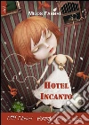 Hotel Incanto. E-book. Formato Mobipocket ebook
