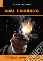 Così uccidono. E-book. Formato Mobipocket ebook