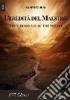 L'eredità del Maestro: The Chronicles of the Seeker. E-book. Formato EPUB ebook