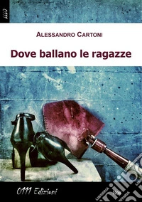 Dove ballano le ragazze. E-book. Formato EPUB ebook