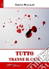 Tutto tranne il cane. E-book. Formato EPUB ebook di Donato Ruggiero