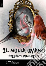 Il nulla umano. E-book. Formato EPUB ebook