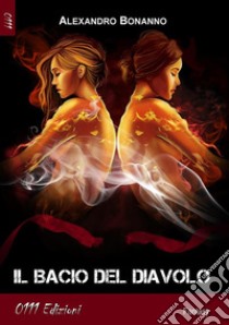 Il bacio del diavolo. E-book. Formato Mobipocket ebook di Alexandro Bonanno