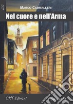 Nel cuore e nell'Arma. E-book. Formato EPUB ebook