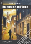 Nel cuore e nell'Arma. E-book. Formato EPUB ebook di Marco Cammalleri