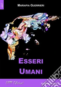 Esseri Umani. E-book. Formato EPUB ebook