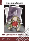 Un segreto di famiglia. E-book. Formato EPUB ebook di Anna Maria Sdraffa