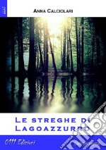 Le streghe di Lagoazzurro. E-book. Formato EPUB ebook