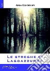 Le streghe di Lagoazzurro. E-book. Formato EPUB ebook di Anna Calciolari