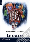 Le gabbie. E-book. Formato Mobipocket ebook di Valeria Acquarone