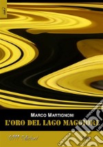 L'oro del Lago Maggiore. E-book. Formato EPUB ebook