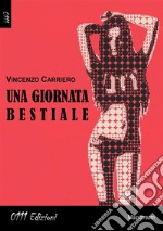 Una giornata bestiale. E-book. Formato EPUB ebook