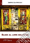 Blues al lume dell'Ikea. E-book. Formato EPUB ebook di Andrea Quattrocchi