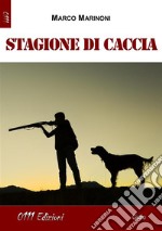 Stagione di caccia. E-book. Formato EPUB ebook