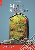 Morire di Maggio. E-book. Formato Mobipocket ebook