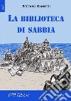 La biblioteca di sabbia. E-book. Formato EPUB ebook