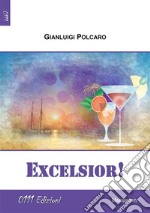 Excelsior!. E-book. Formato EPUB