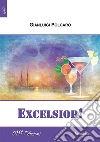 Excelsior!. E-book. Formato Mobipocket ebook di Gianluigi Polcaro