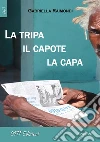 La tripa, il capote, la capa. E-book. Formato EPUB ebook di Gabriella Raimondi