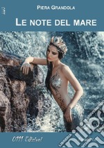 Le note del mare. E-book. Formato Mobipocket ebook