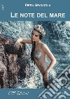 Le note del mare. E-book. Formato Mobipocket ebook