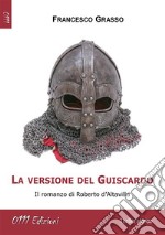 La versione del Guiscardo. E-book. Formato EPUB