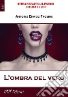 L'ombra del vero. E-book. Formato EPUB ebook di Antonio Enrico Frosina