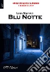 Blu notte. E-book. Formato EPUB ebook di Luisa Martucci