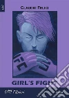Girl's fight. E-book. Formato Mobipocket ebook di Claudio Felici