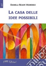 La casa delle idee possibili. E-book. Formato Mobipocket