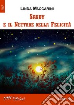 Sandy e il Nettare della Felicità. E-book. Formato EPUB ebook