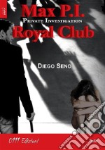 Max P.I. Royal Club. E-book. Formato Mobipocket ebook