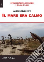 Il mare era calmo. E-book. Formato Mobipocket