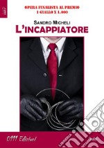 L'Incappiatore. E-book. Formato Mobipocket ebook