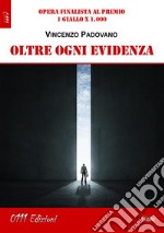 Oltre ogni evidenza. E-book. Formato EPUB