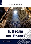 Il Segno del Potere. E-book. Formato Mobipocket ebook