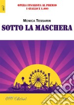 Sotto la maschera. E-book. Formato Mobipocket