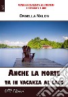 Anche la morte va in vacanza al lago. E-book. Formato Mobipocket ebook