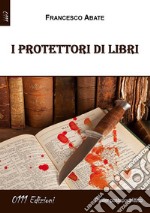 I Protettori di libri. E-book. Formato Mobipocket ebook