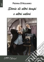 Storie di altri tempi e altri valori. E-book. Formato Mobipocket