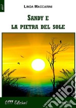 Sandy e la Pietra del Sole. E-book. Formato Mobipocket ebook