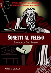 Sonetti al veleno. E-book. Formato Mobipocket ebook di Emanuela Dal Pozzo