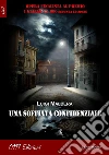 Una soffiata confidenziale. E-book. Formato Mobipocket ebook di Luigi Maldera