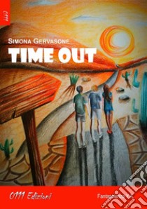 Time out. E-book. Formato Mobipocket ebook di Simona Gervasone