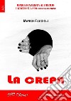 La crepa. E-book. Formato Mobipocket ebook di Marco Faccioli