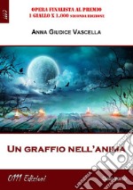 Un graffio nell'anima. E-book. Formato Mobipocket ebook