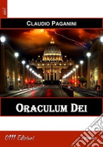 Oraculum Dei. E-book. Formato Mobipocket ebook di Claudio Paganini