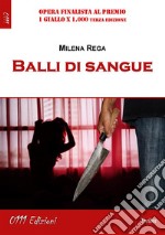 Balli di sangue. E-book. Formato Mobipocket ebook