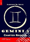 Gemini 2: Chapter Reunion. E-book. Formato Mobipocket ebook di Alessandro Del Giudice