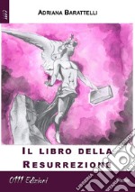 Il Libro della Resurrezione. E-book. Formato Mobipocket ebook